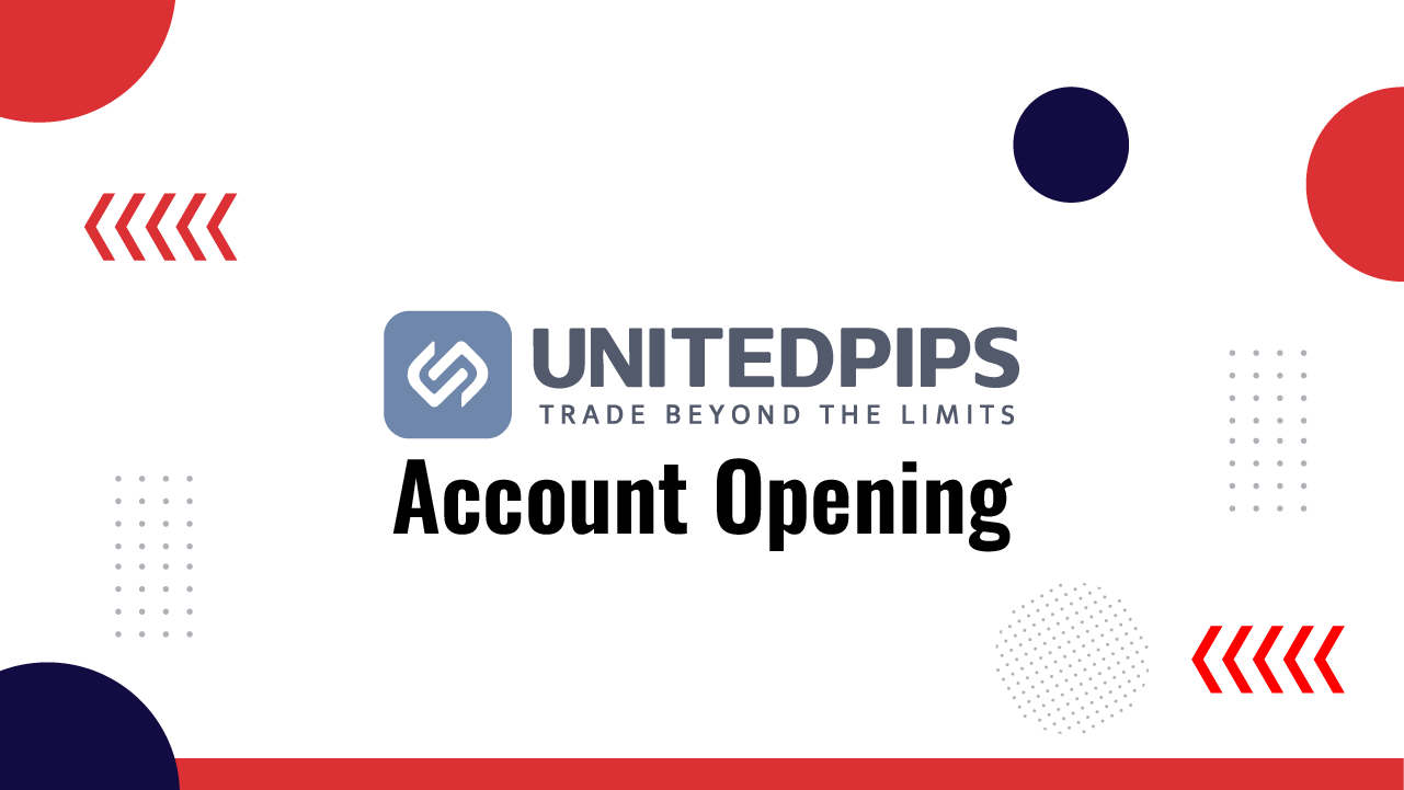 UnitedPips Account Opening